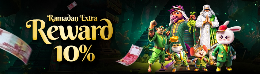 RAMADHAN EXTRA REWARD 10%